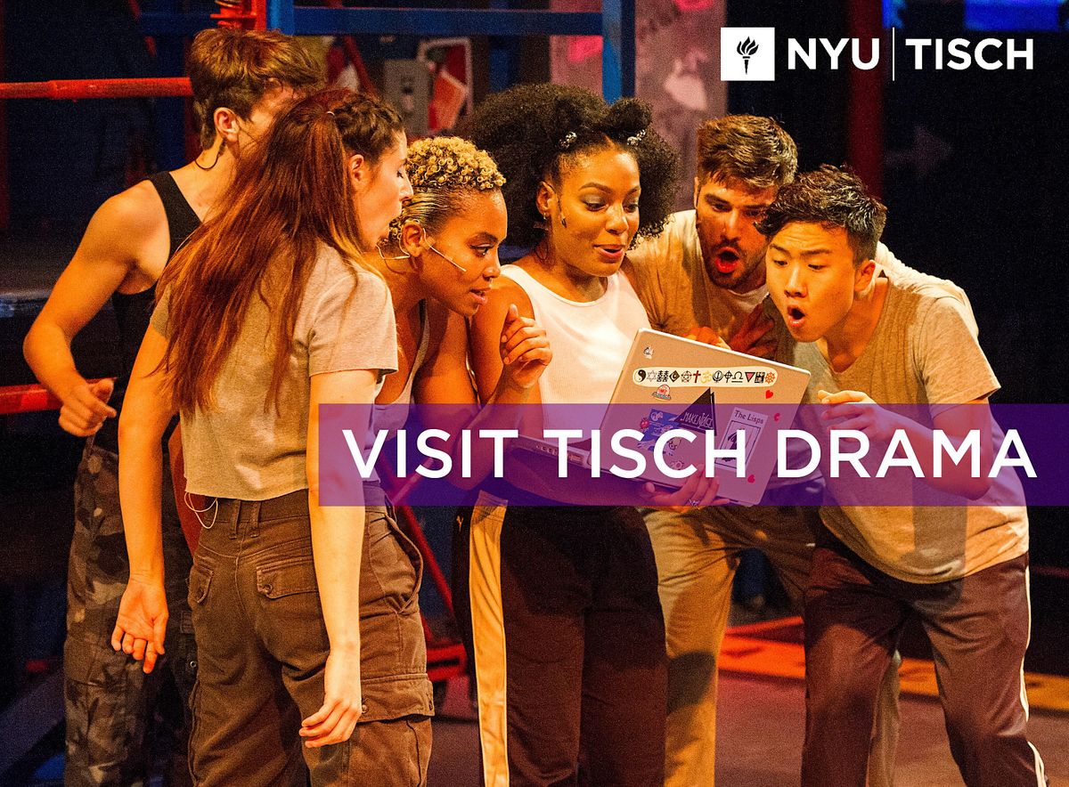 Tisch Drama Information Session, NYU Tisch School of the Arts, New York