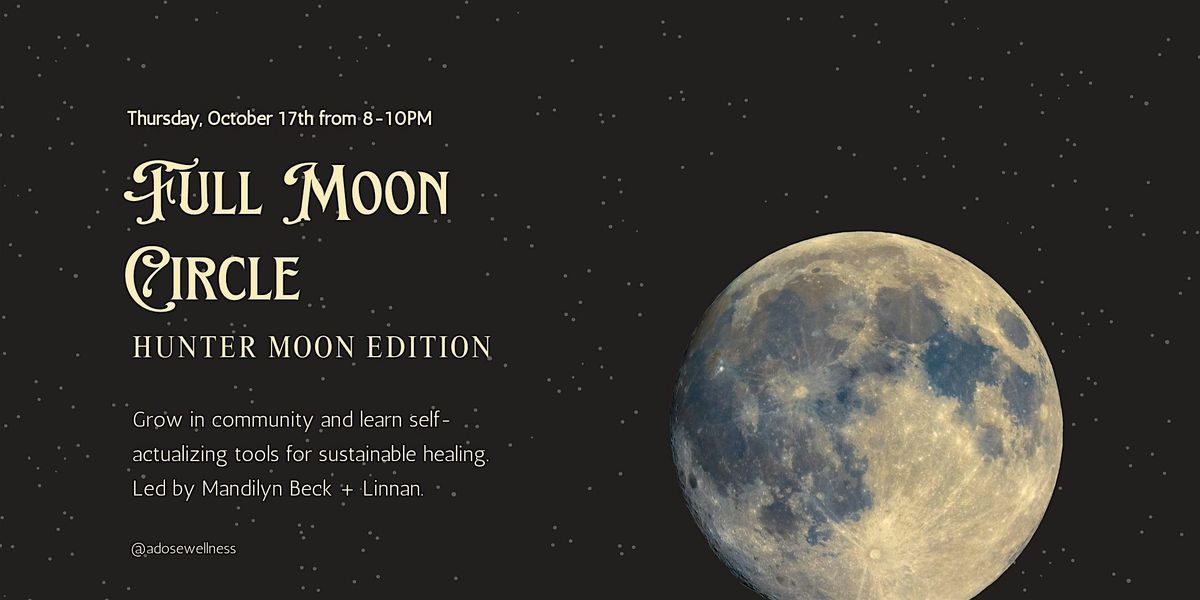 Full Moon Circle: Hunter Moon Edition