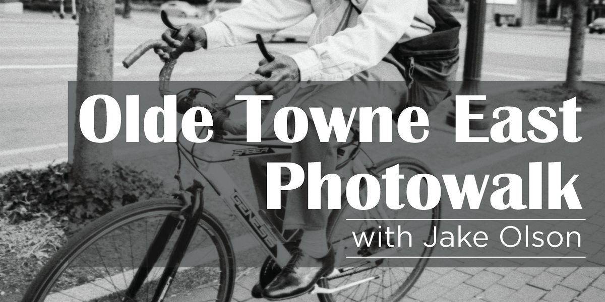 Olde Towne East Photowalk with Jake Olson