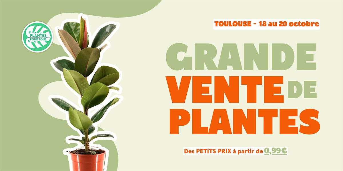 Grande Vente de Plantes - Toulouse