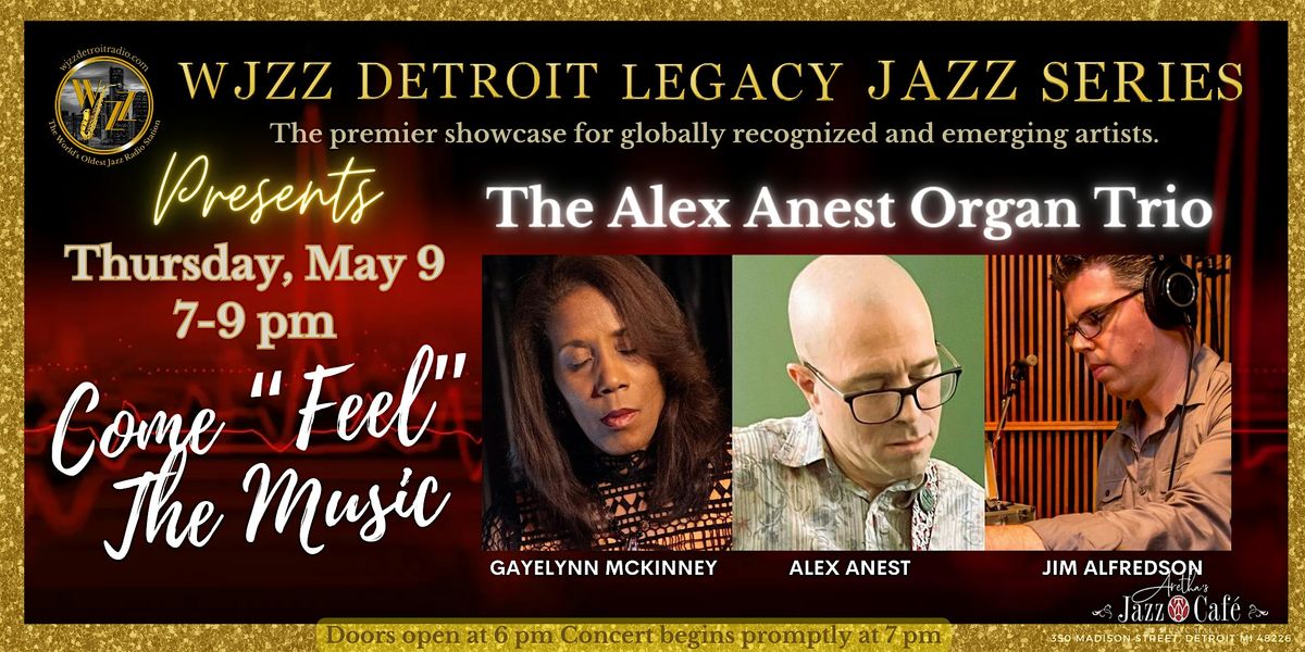 WJZZ Legacy Jazz Series Featuring The Alex Anest Organ Trio