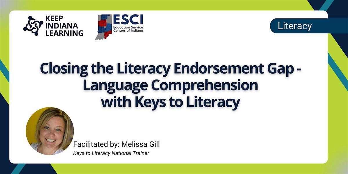 Closing the Literacy Endorsement Gap: Lang Comprehension w\/Keys to Literacy