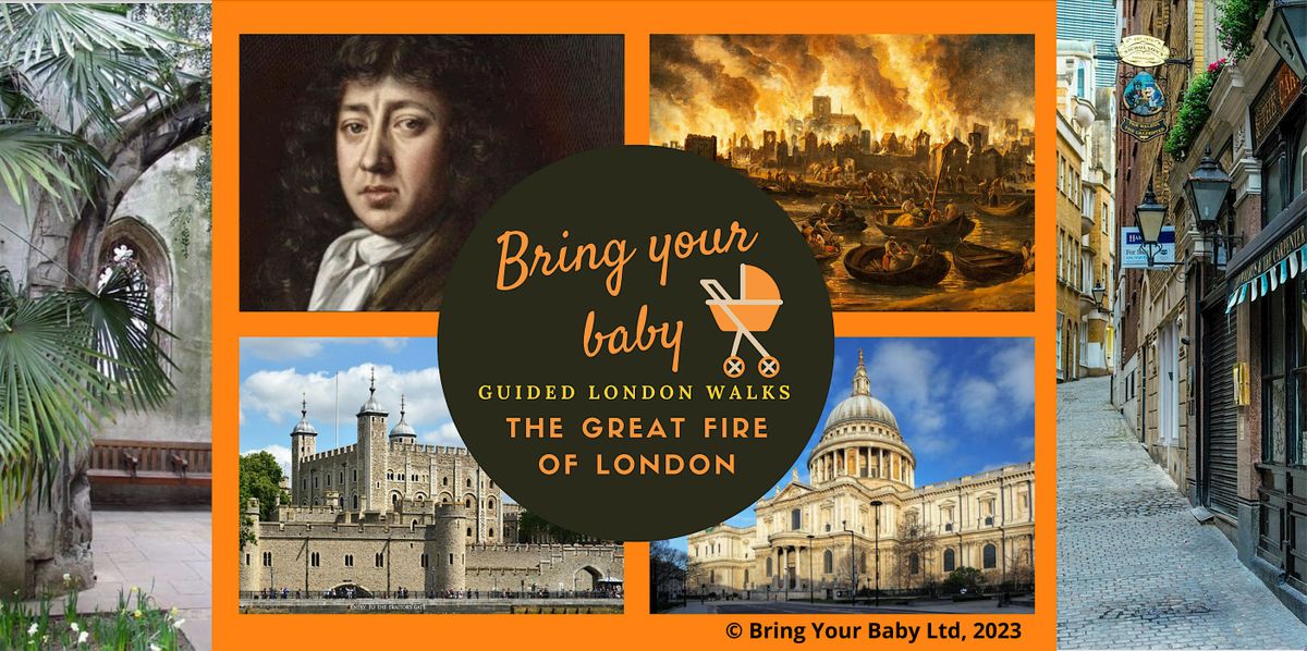 BRING YOUR BABY GUIDED LONDON WALK: "The Great Fire of London"