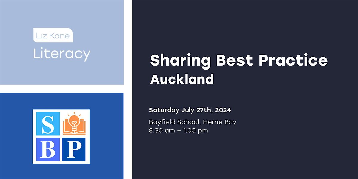 Sharing Best Practice - Auckland 2024 (hosted by Liz Kane Literacy)