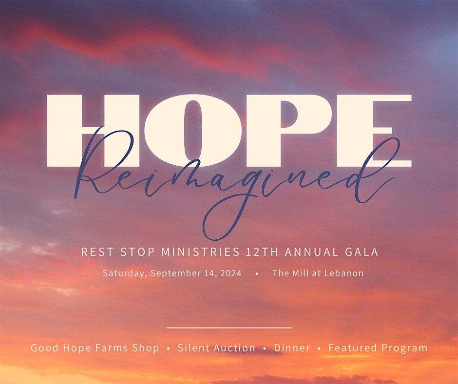 Rest Stop Ministries 12th Annual Gala: Hope Reimagined