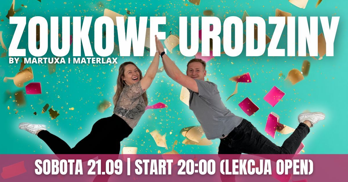 Zoukowe urodziny by Martuxa i Materlax - 21.09