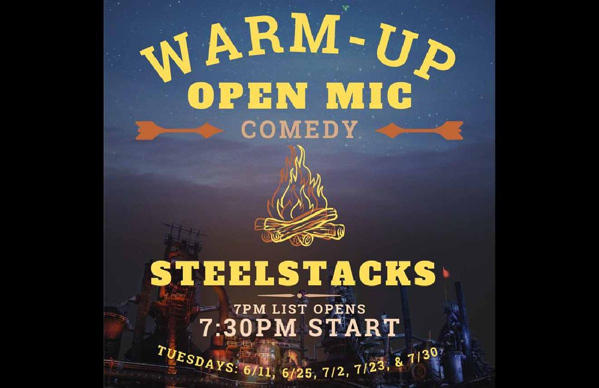 "Warm Up" Comedy Open Mic at SteelStacks