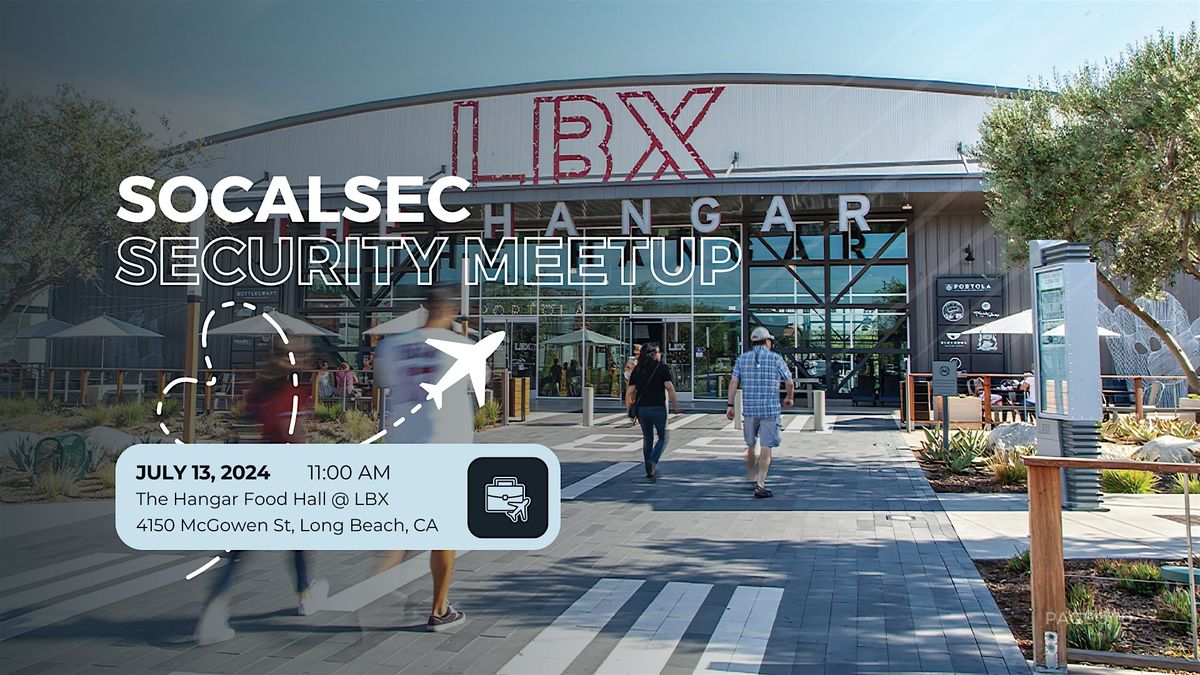 SoCalSec - July 2024 Security Meetup