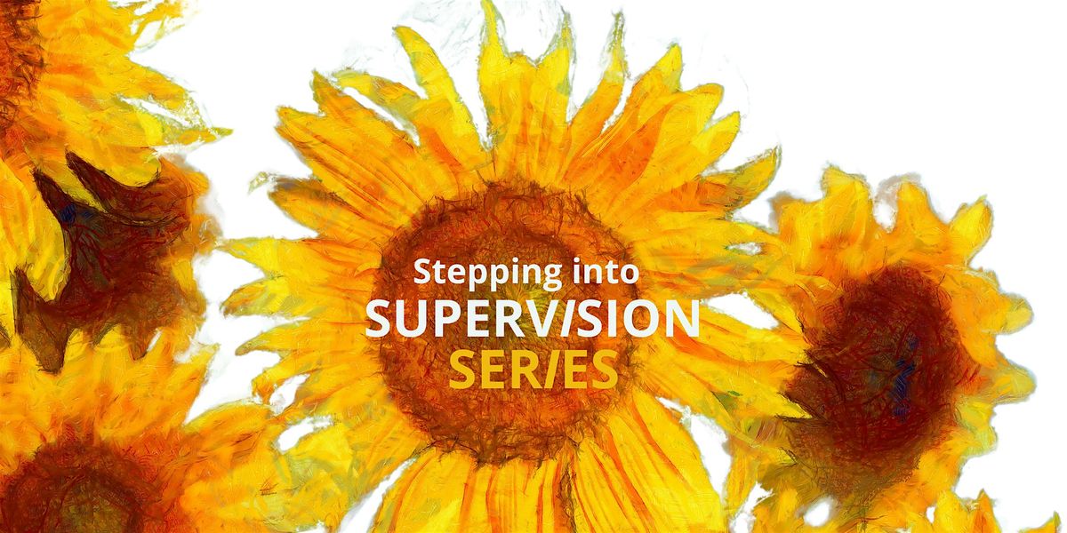 Stepping into Supervision: 'Context? What's within and beyond you and me?'