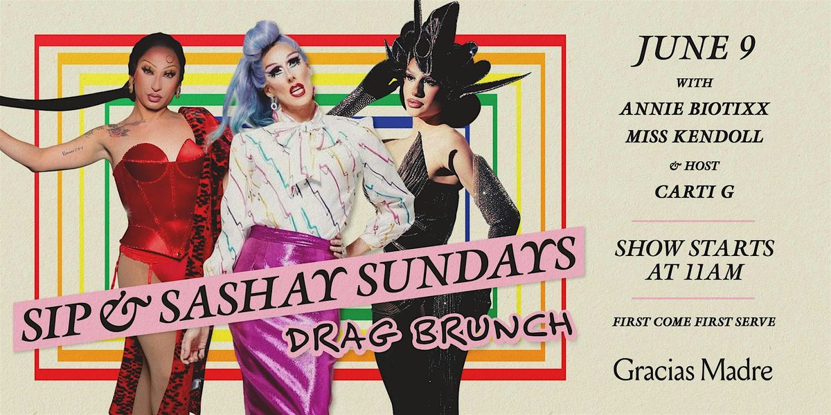 Sip & Sashay Sundays Drag Brunch at Gracias Madre West Hollywood