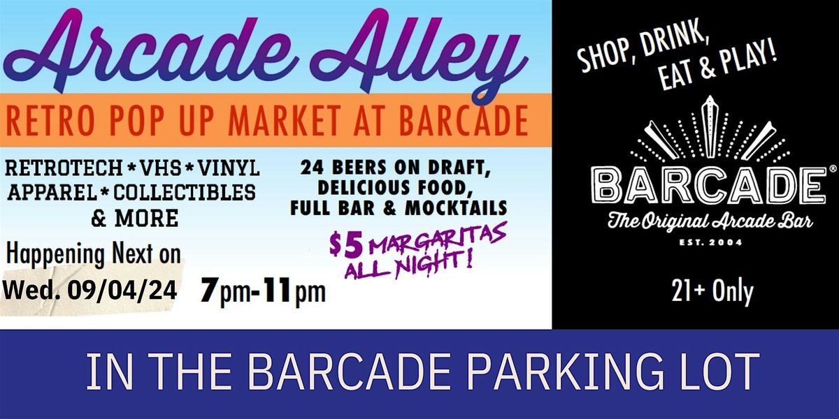 Arcade Alley Retro Pop Up Market @ Barcade