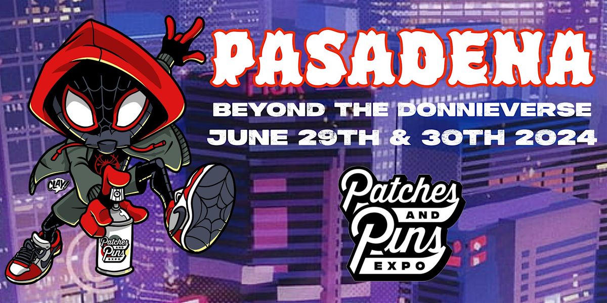 Patches & Pins Expo Pasadena Convention Center