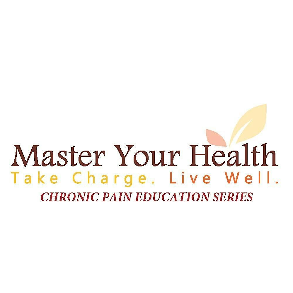 Master Your Health -  Chronic Pain Education Series - CMHA EXCLUSIVE