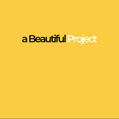 a Beautiful Project