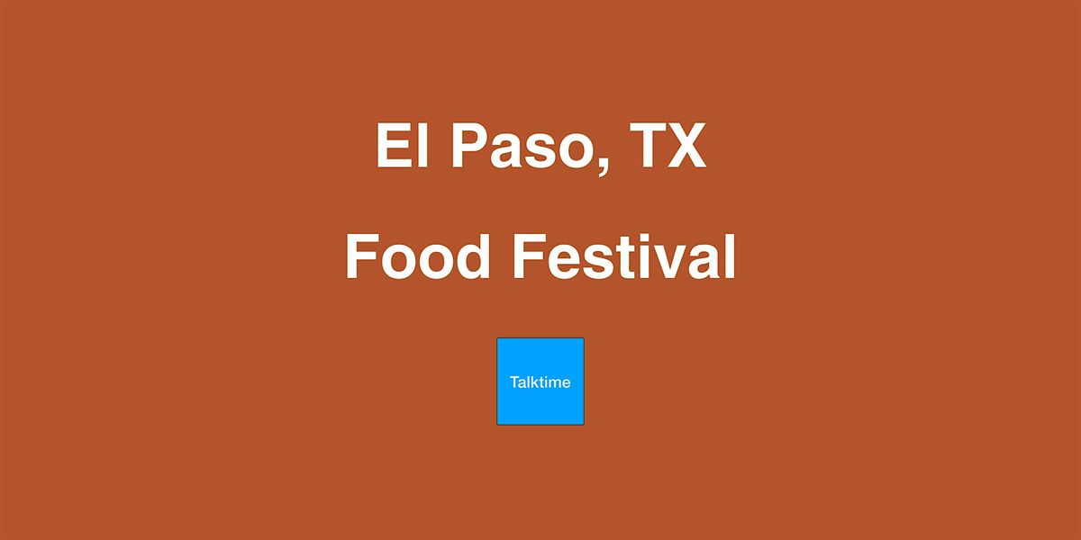 Food Festival - El Paso