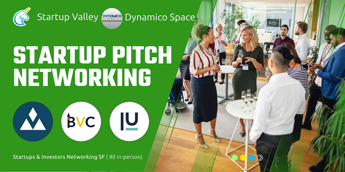 Startup Pitch  & Networking San Francisco (120 in-person)