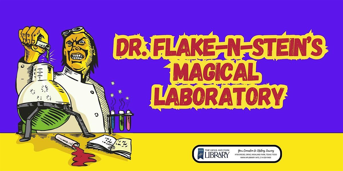 Dr. Flake-n-stein's Magical Laboratory