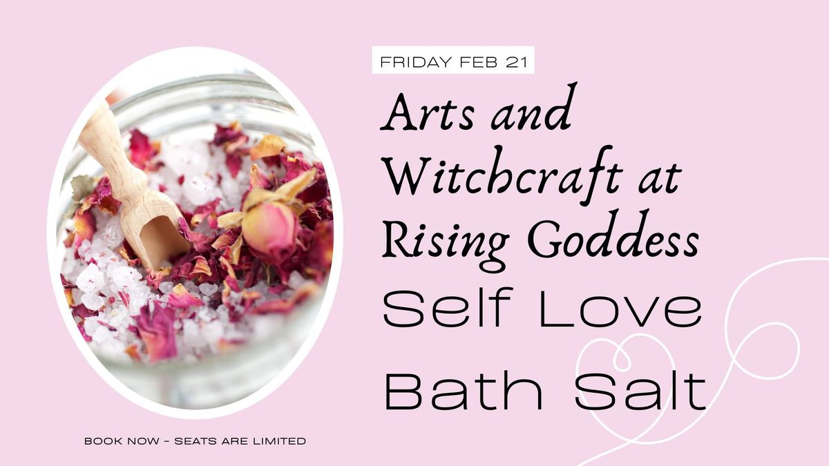 Arts and Witchcraft - Self Love Bath Salts