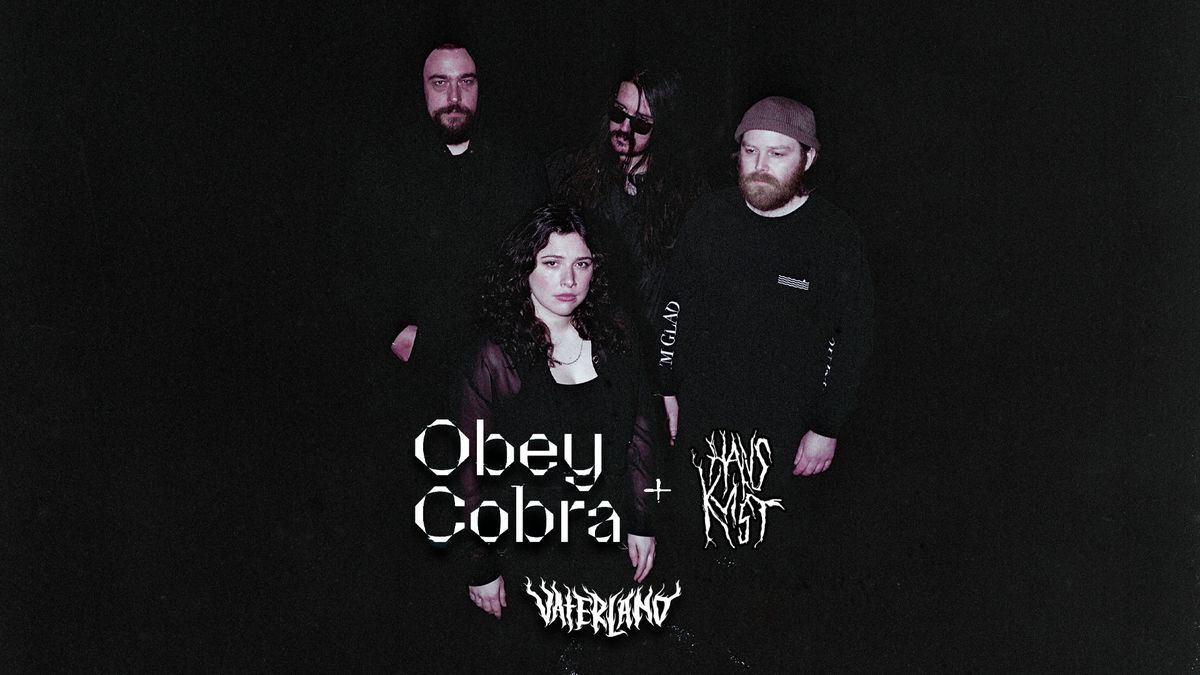 Obey Cobra (UK) + Hans Kvist \/\/ Vaterland