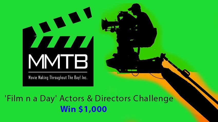 SACRAMENTO- Scenes\/ 'Film n a Day' Challenge- Win $1,000+