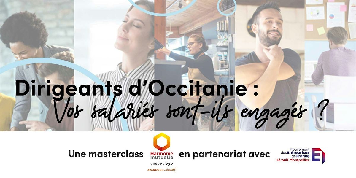 Dirigeants d'Occitanie : vos salari\u00e9s sont-ils engag\u00e9s ?