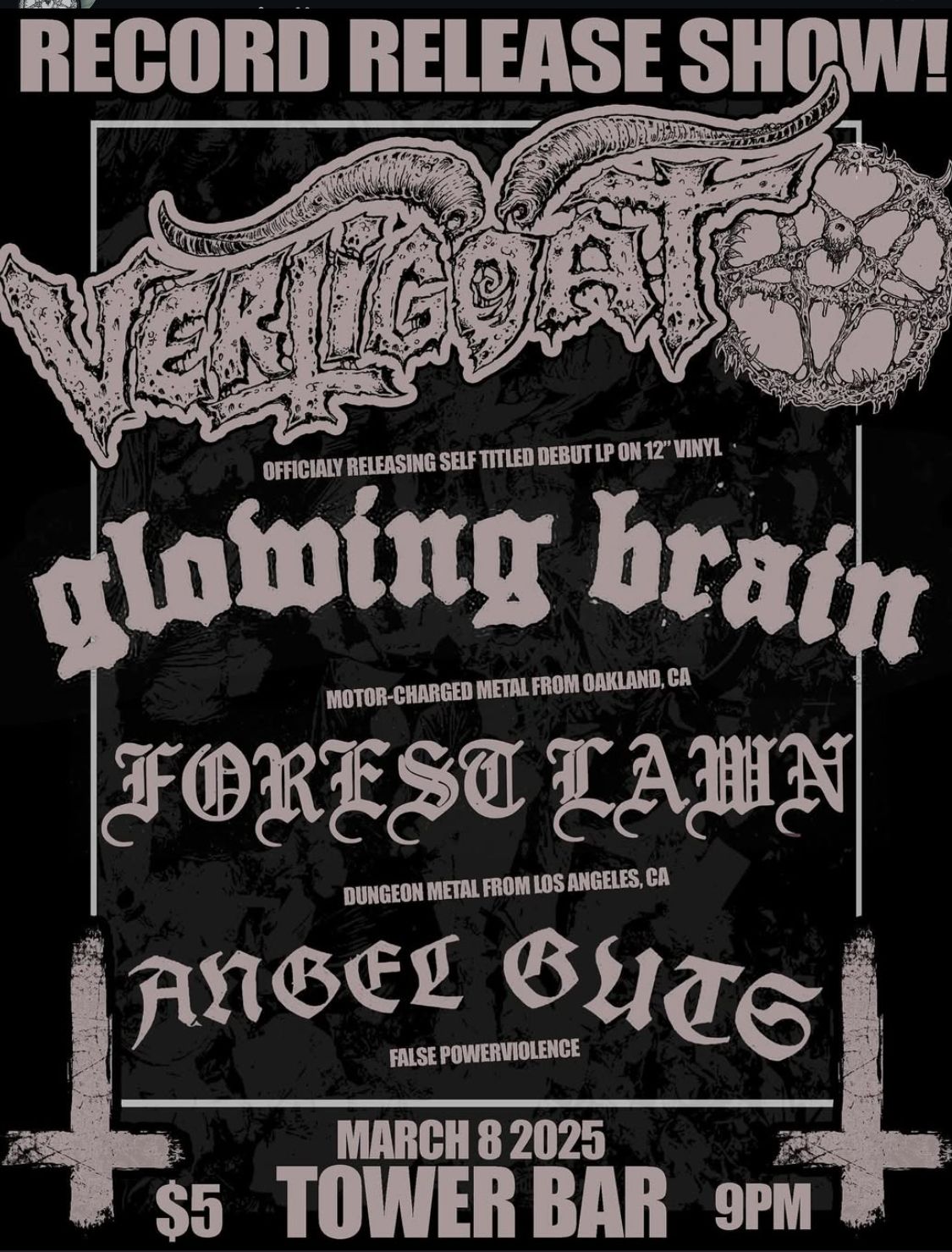 Vertig\u00f6at Record Release Show with Glowing Brain, Forest Lawn & Angel Guts @ The Tower Bar