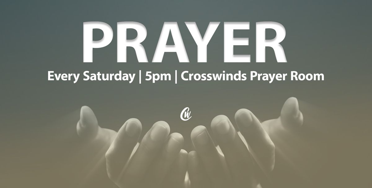 Crosswinds Saturday Night Prayer