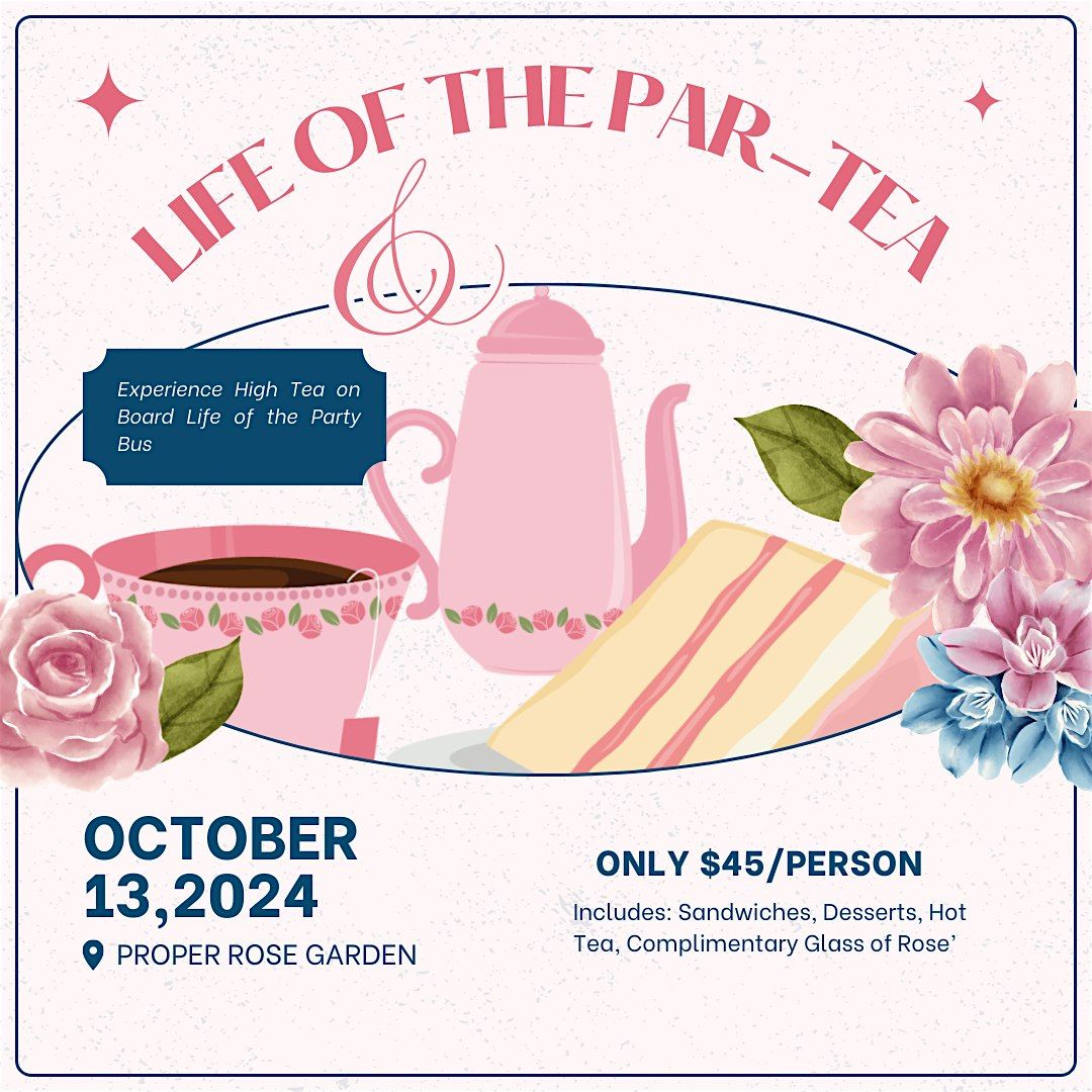 Life of the Par-Tea- High Tea Event