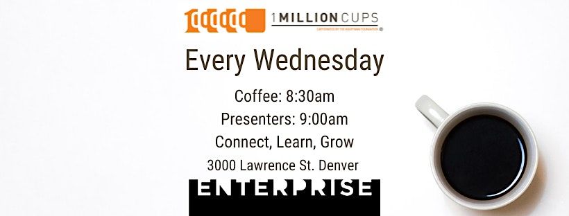 1 Million Cups Denver at Enterprise Coworking