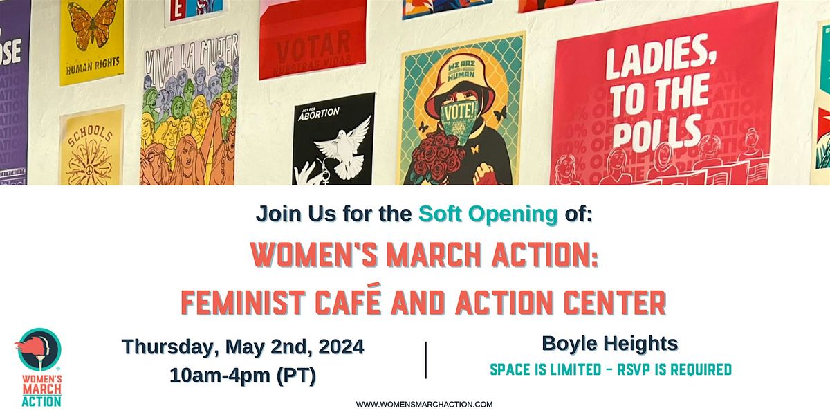 SOFT OPENING - Women\u2019s March Action:  Feminist Caf\u00e9 and Action Center