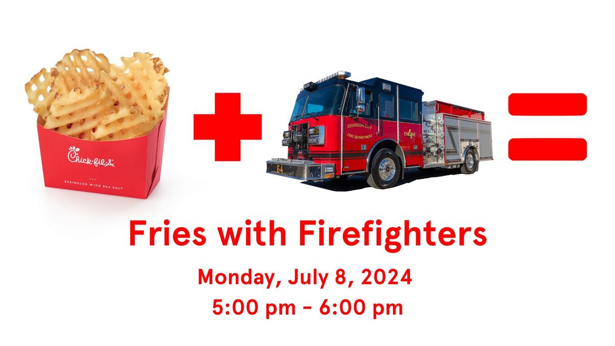 Fries with Firefighters