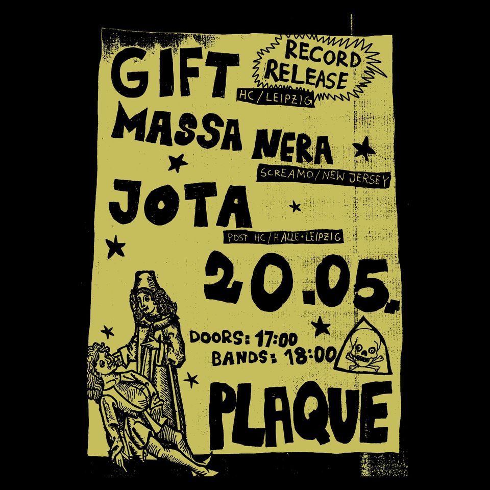 Massa Nera + Jota + G i f t @ Plaque, LE
