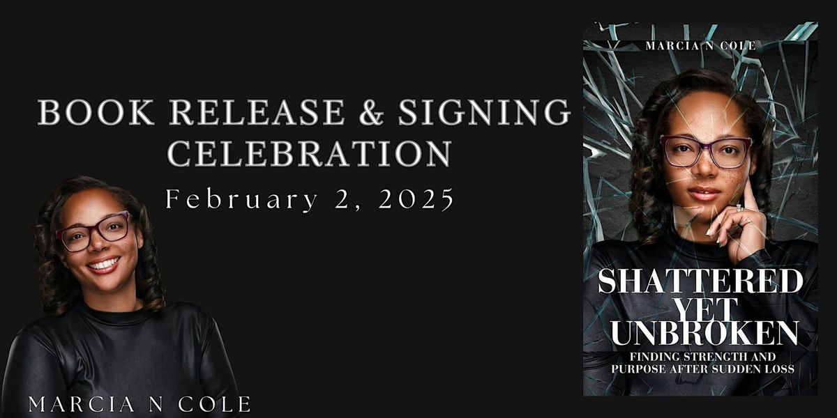 Shattered Yet Unbroken: Hybrid Book Release & Signing Celebration