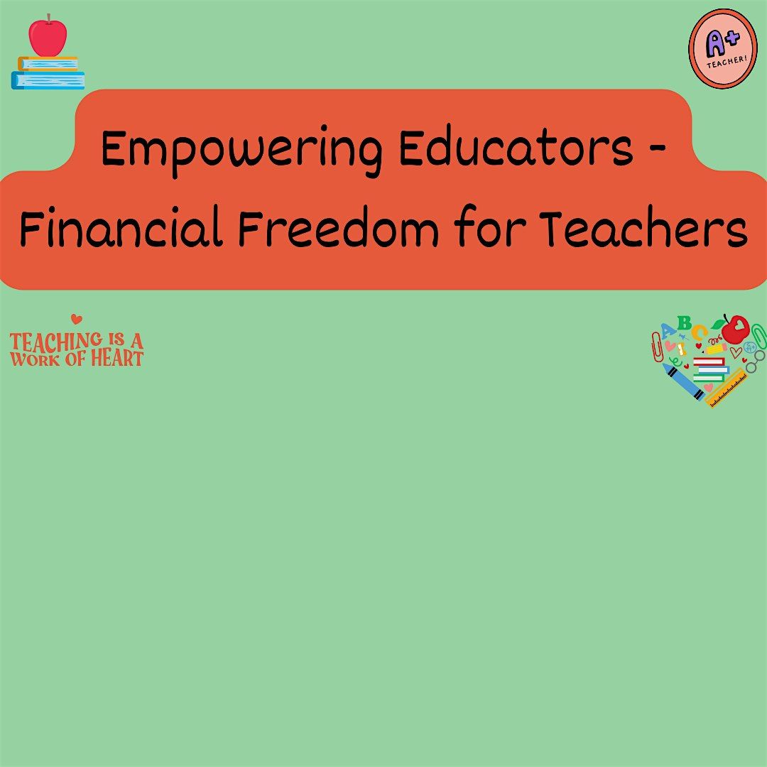 Empowering Educators - Financial Freedom for Teachers