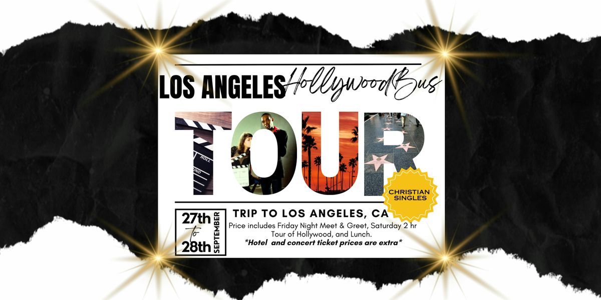 Christian Singles  Hollywood Bus Tour w\/Meet & Greet Night in LA!