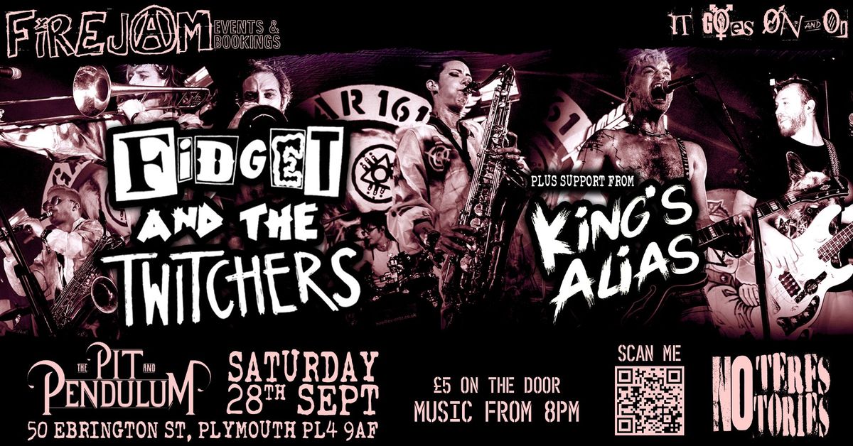 FIDGET AND THE TWITCHERS + KINGS ALIAS | Sat 28th Sep - The Pit and Pendulum, Plymouth