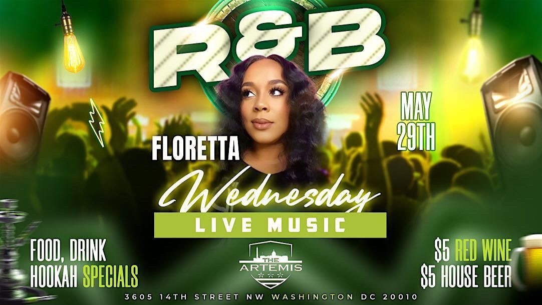 R&B Wednesdays- Live Band - FREE - Featuring Floretta