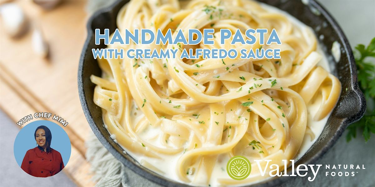 Handmade Pasta with Creamy Alfredo Sauce