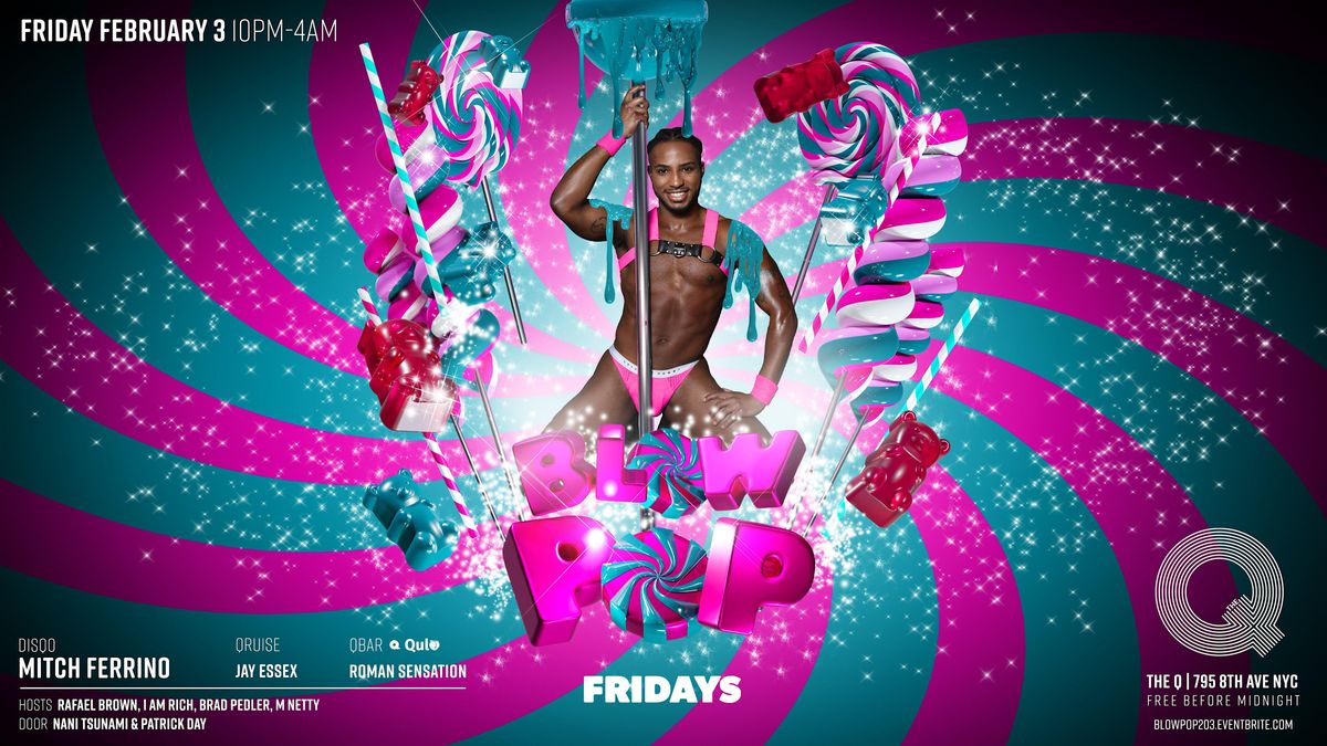 Blow POP - Friday Feb 3rd