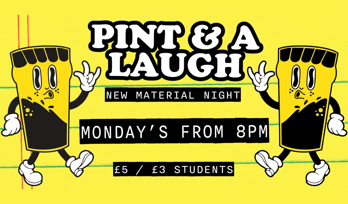 Pint & A Laugh | Monday Night New Material