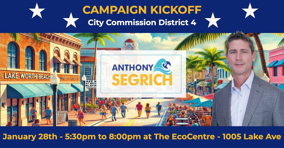 Anthony Segrich - District 4 - Campaign Kickoff