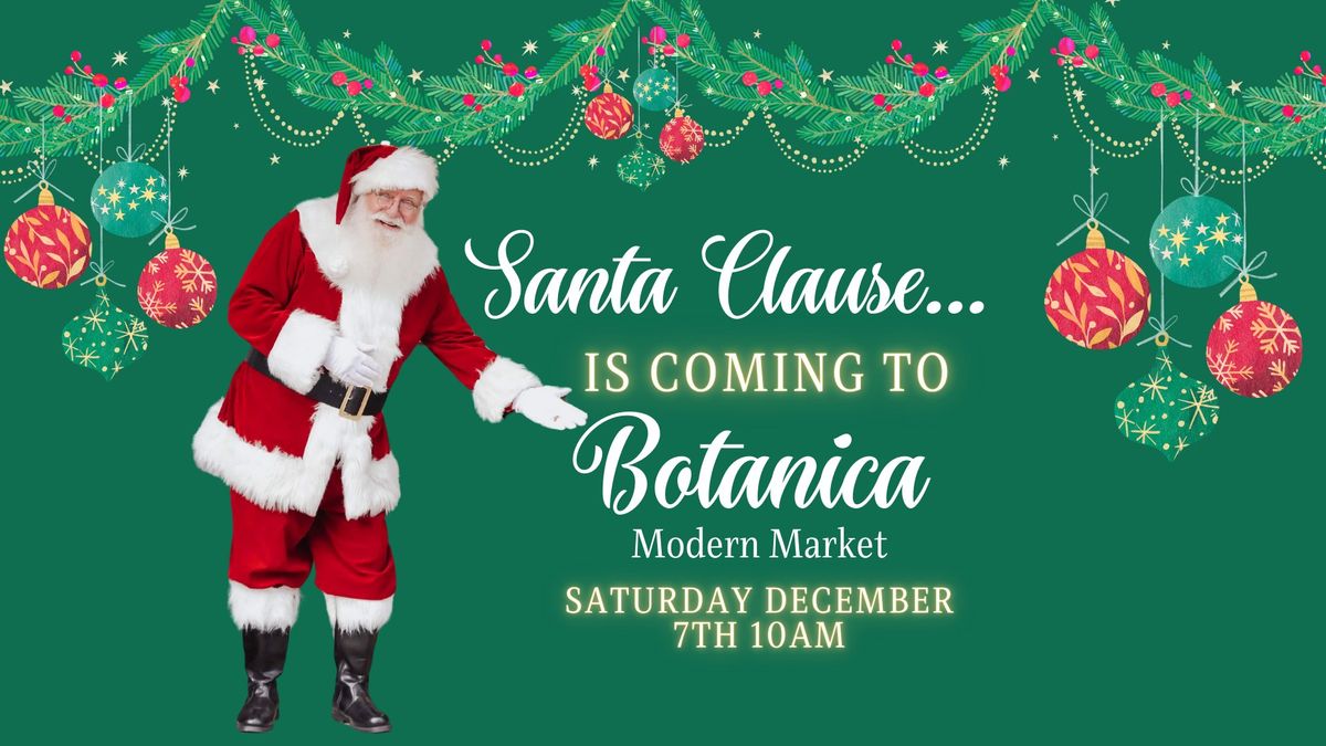 Santa Clause Visits Botanica Modern Market