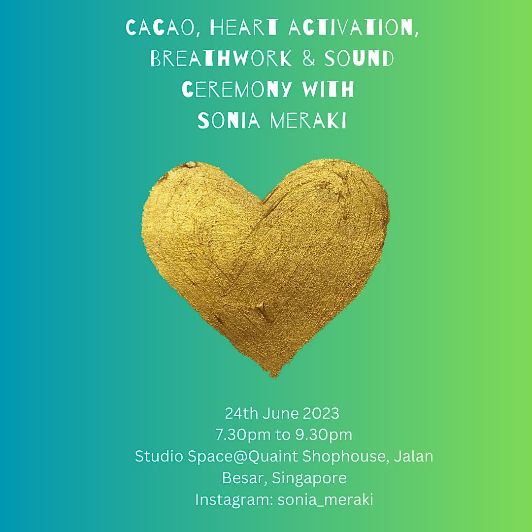 Cacao, Heart Activation, Breathwork & Sound Ceremony with Sonia Meraki