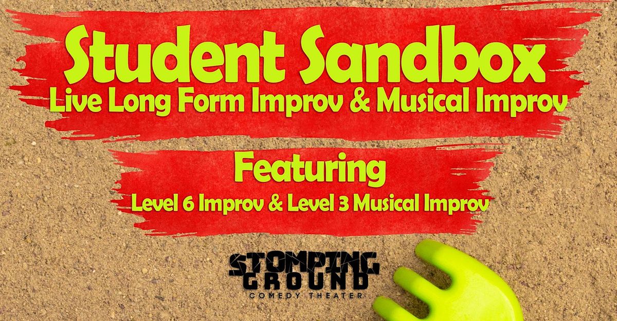 Student Sandbox: Level Six Improv and Level Three Musical Improv