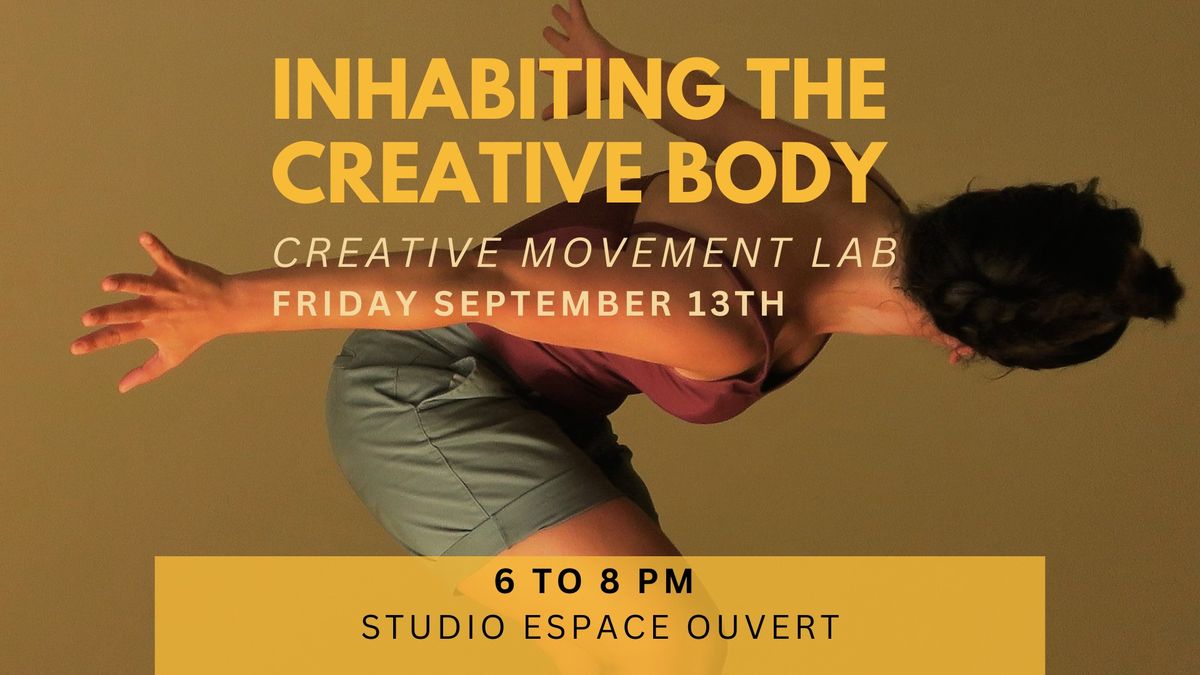 INHABITING THE CREATIVE BODY- A creative movement workshop