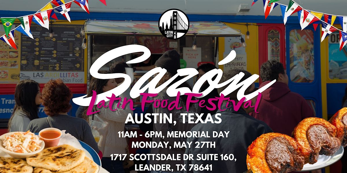 Sazon Latin Food Festival in Austin - *Family Friendly*