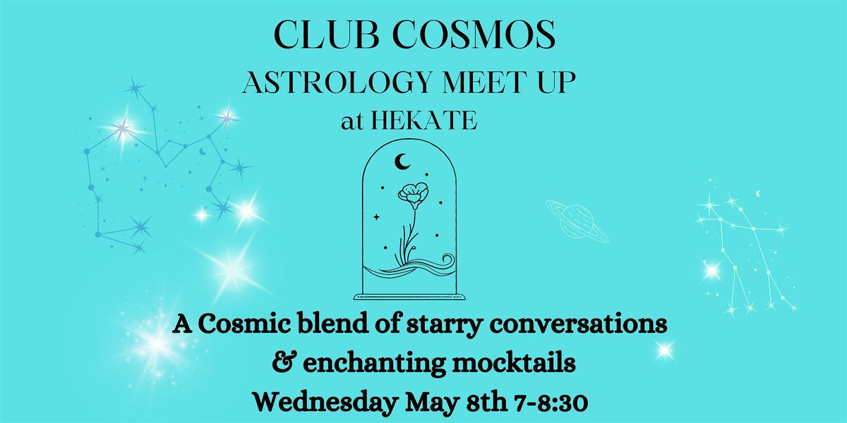 CLUB COSMOS Astrology Meet Up