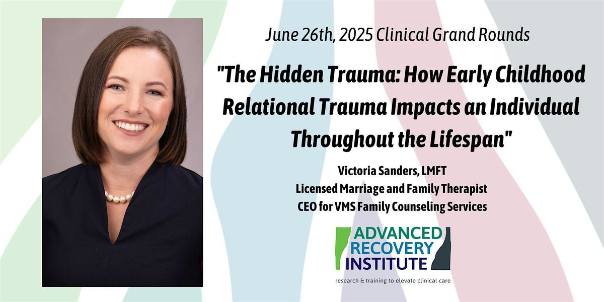 How Early Childhood Relational Trauma Impacts an Individual Throughout Life