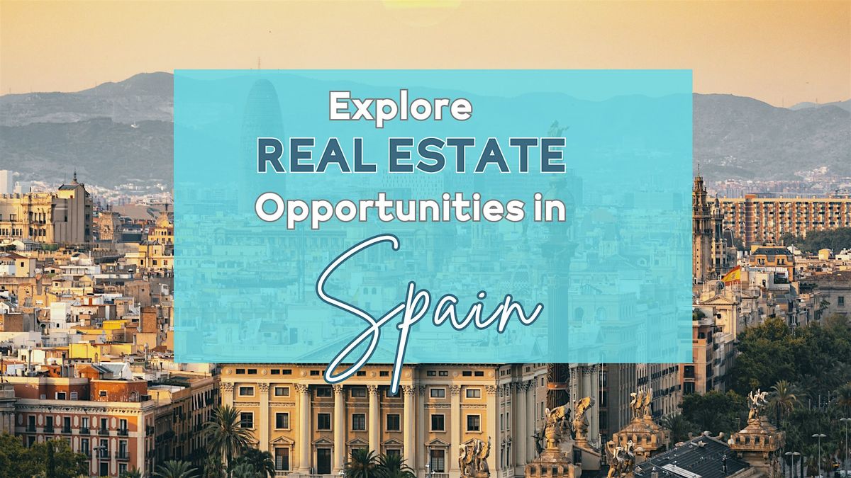 Explore Real Estate Opportunities in Spain