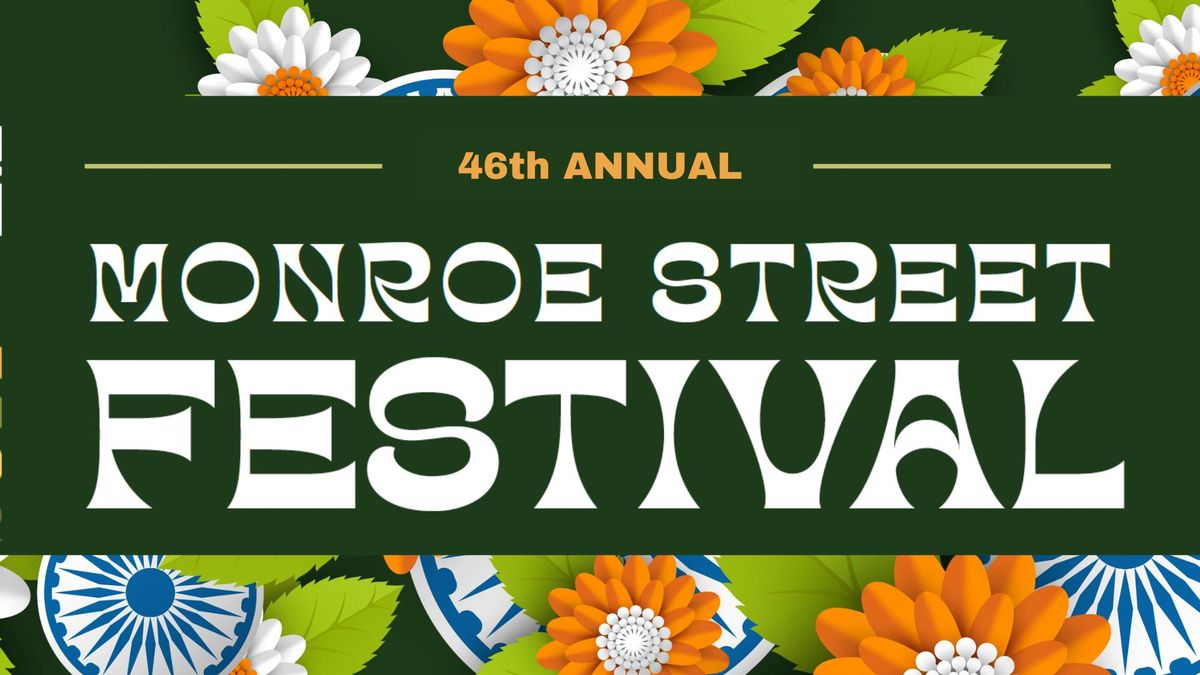 46th Annual Monroe Street Festival